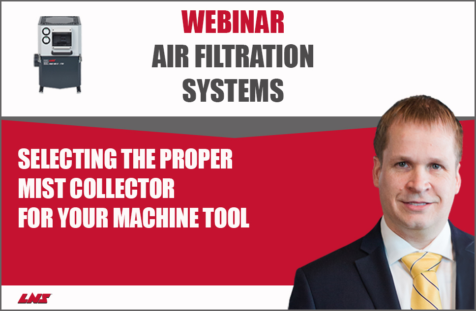 Webinar: Selecting a Mist Collector for Your CNC Machine